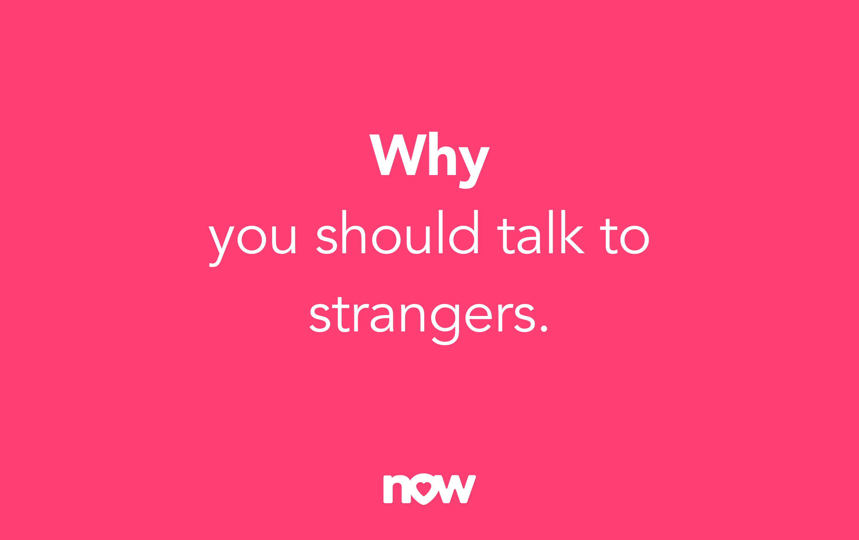 Talk stranger