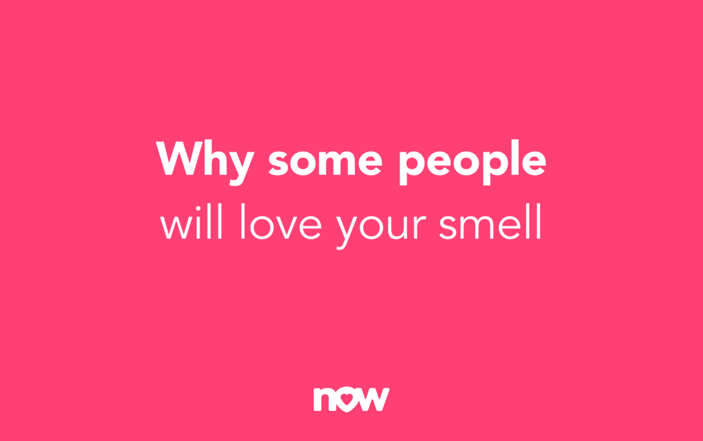 A quote in white writing on a pink background saying why some people will love your smell